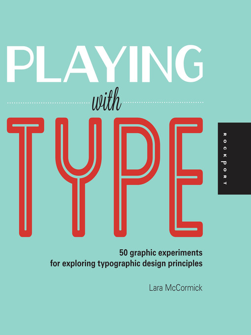 Title details for Playing with Type by Lara McCormick - Available